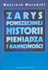 Zarys powszechnej historii pienidza i bankowoci - 2829728789