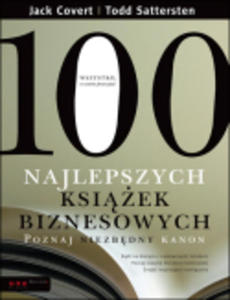 100 najlepszych ksiek biznesowych. Poznaj niezbdny kanon - 2829728920