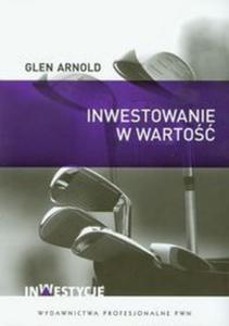 Inwestowanie w warto. Jak zosta skutecznym inwestorem - 2829728924