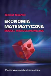 Ekonomia matematyczna. Modele mikroekonomiczne - 2829728926