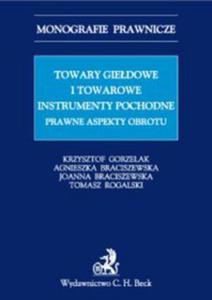 Towary giedowe i towarowe instrumenty pochodne. Prawne aspekty obrotu. - 2829729053