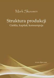 Struktura produkcji. Gieda, kapita, konsumpcja - 2829729071