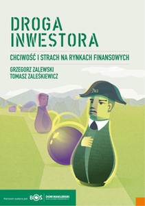 Droga inwestora. Chciwo i strach na rynkach finansowych - 2829729084