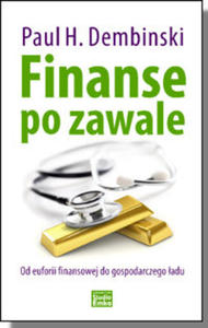 Finanse po zawale. Od euforii finansowej do gospodarczego adu - 2829729103