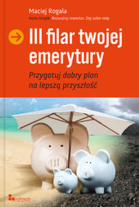 III FILAR TWOJEJ EMERYTURY - 2829729106