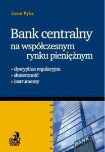 Bank centralny na wspczesnym rynku pieninym - 2829729134