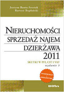 Nieruchomoci. Sprzeda, najem, dzierawa 2011. Skutki w PIT, CIT i VAT. Wydanie 3 - 2829729140