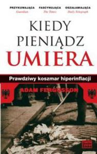 Kiedy pienidz umiera. Prawdziwy koszmar hiperinflancji - 2829729194