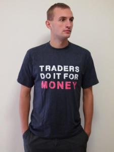 T-shirt: "Traders do it for money" - 2829729257