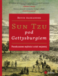 Sun Tzu pod Gettysburgiem. Ponadczasowe mdroci sztuki wojennej - 2829729354