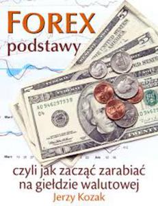 FOREX - podstawy, czyli jak zacz zarabia na giedzie walutowej - ebook - 2829729430