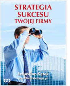 Strategia sukcesu Twojej firmy - ebook - 2829729438