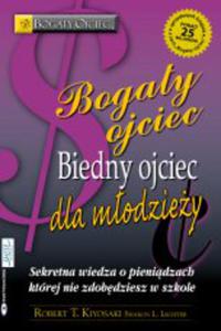 Bogaty Ojciec Biedny Ojciec dla modziey - ebook - 2829729473