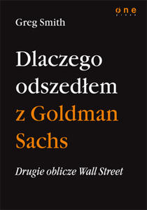 Drugie oblicze Wall Street, czyli dlaczego odszedem z Goldman Sachs - 2829729490