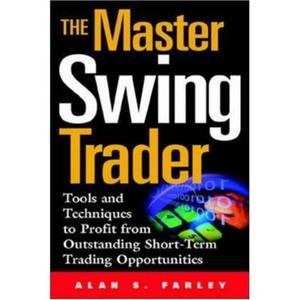 The Master Swing Trader: Tools and Techniques to Profit from Outstanding Short-Term Trading Opportunities - 2829728371