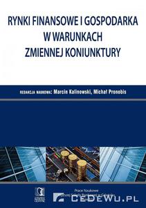 Rynki finansowe i gospodarka w warunkach zmiennej koniunktury - 2829729515