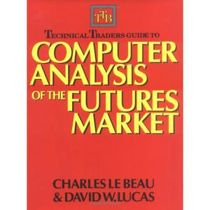 Technical Traders Guide to Computer Analysis of the Futures Markets - 2829728376