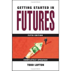 Getting Started in Futures (Getting Started In.....) - 2829728377