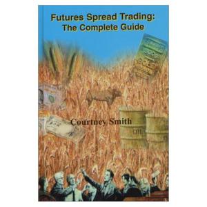 Futures Spread Trading: The Complete Guide - 2829728380