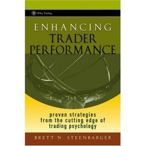 Enhancing Trader Performance: Proven Strategies From the Cutting Edge of Trading Psychology (Wiley Trading) - 2829728381