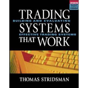 Trading Systems That Work: Building and Evaluating Effective Trading Systems - 2829728383