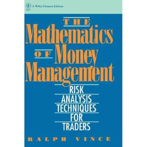 The Mathematics of Money Management: Risk Analysis Techniques for Traders - 2829728385