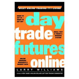 Day Trade Futures Online (Wiley Online Trading for a Living) - 2829728388