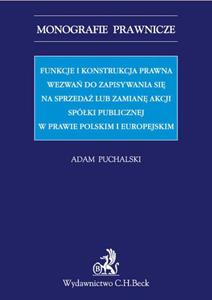 Funkcje i konstrukcja prawna wezwa do zapisywania si na sprzeda lub zamian akcji spki publicznej - 2850950932