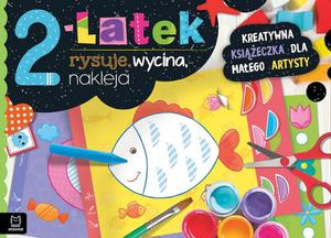 Ksieczka 2-latek rysuje, wycina, nakleja. Kreatywna ksieczka dla maego artysty - 2878903149