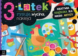 Ksieczka 3-latek rysuje, wycina, nakleja. Kreatywna ksieczka dla maego artysty - 2878903150