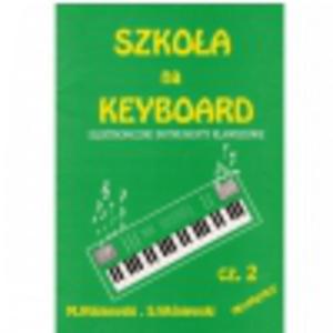 AN Winiewski M.,Winiewski S. - Szkoa na keyboard - elektroniczne instrumenty klawiszowe cz. II - 2862470831