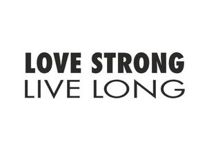 naklejka napis Love strong live long naklejka - 2825379041