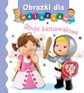 OLESIEJUK KSIECZKA STROJE KARNAWAOWE. OBRAZKI DLA MALUCHW - 2877692293