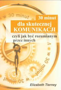 30 minut dla skutecznej komunikacji, Elizabeth Tierney - 2822817136