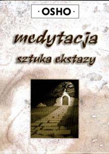 Medytacja sztuka ekstazy, Osho - 2822817184