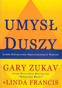 Umys duszy - Sztuka dokonywania odpowiedzialnych wyborw, Gary - 2822817249