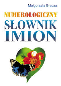 Numerologiczny sownik imion, Magorzata Brzoza - 2822817435