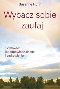 Wybacz sobie i zaufaj, Susanne Hhn - 2822817572