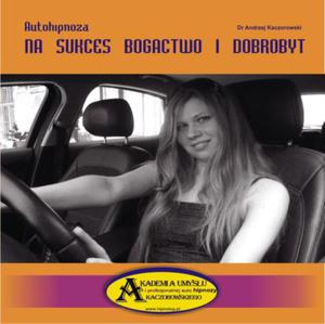 Autohipnoza na sukces, bogactwo i dobrobyt - 2822817653