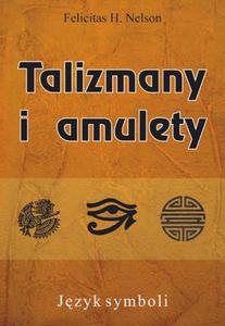 Talizmany i amulety, Felicitas H. Nelson