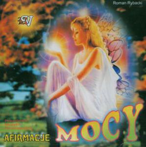 Afirmacje Mocy - Roman Rybacki