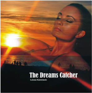 The Dreams Catcher - ukasz Kaminiecki - 2822817842