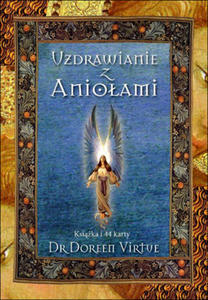 Uzdrawianie z Anioami, dr Doreen Virtue - 2822817743