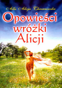 Opowieci wrki Alicji, Alla Alicja Chrzanowska - 2822818023