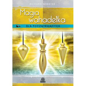 Magia wahadeka dla pocztkujcych, Richard Webster