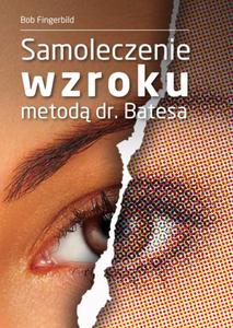 Samoleczenie wzroku metod dr. Batesa, Bob Fingerbild