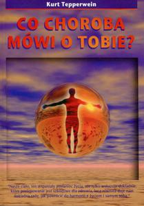 Co choroba mówi o tobie. Mowa symboli – Kurt Tepperwein