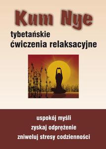 Kum Nye - tybetaskie wiczenia relaksacyjne, Mariusz Woczysiak - 2822818118