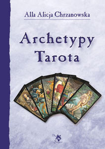 Archetypy Tarota, Alla Alicja Chrzanowska