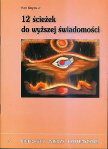 12 cieek do wyszej wiadomoci, Ken Keyes Jr. - 2822816739